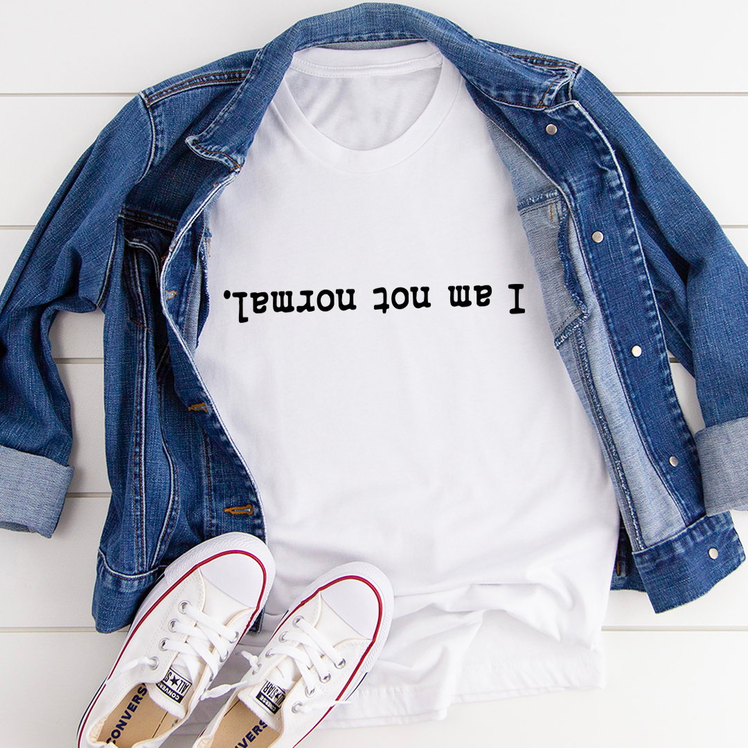 I Am Not Normal T-Shirt-2